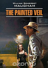 Скачать книгу "The Painted Veil, William Somerset Maugham"