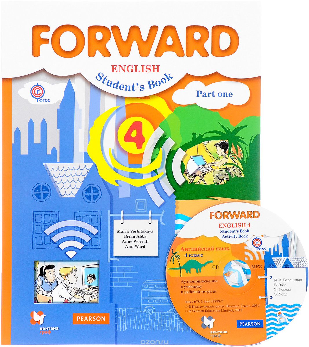 Forward English 4: Student's Book: Part 1 / Английский язык. 4 класс. Учебник. В 2 частях. Часть 1 (+ CD-ROM), Maria Verbitskaya, Brian Abbs, Anne Worrall, Ann Ward