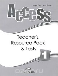 Скачать книгу "Access 1: Teacher's Resource Pack & Tests, Virginia Evans, Jenny Dooley"