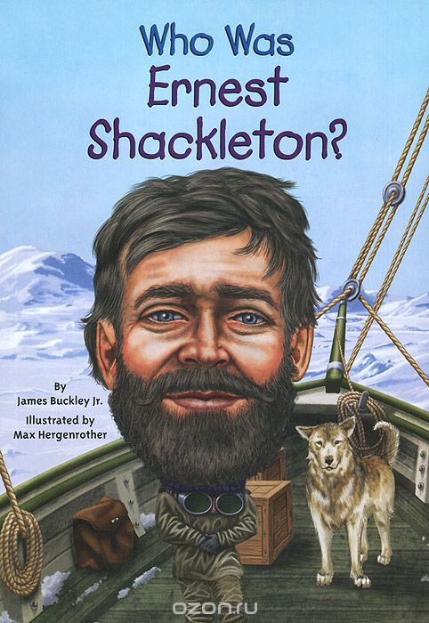 Who Was Ernest Shackleton?, James Buckley Jr.