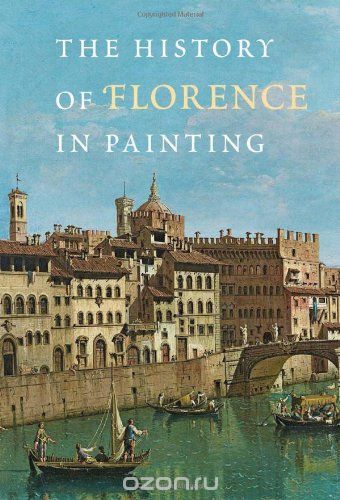 Скачать книгу "The History of Florence in Painting"