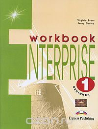 Enterprise 1: Beginner: Workbook, Virginia Evans, Jenny Dooley